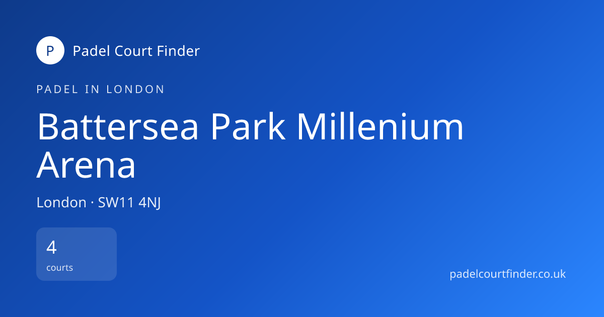 Battersea Park Millenium Arena - Padel Court in London | Padel Court ...