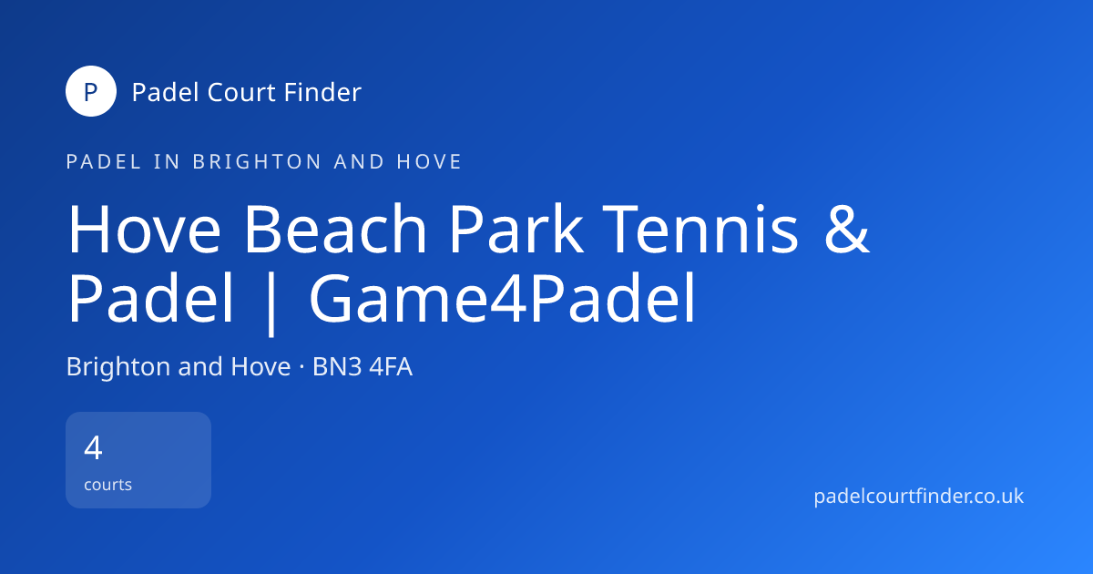 Hove Beach Park Tennis & Padel | Game4Padel - Padel Court in Brighton ...