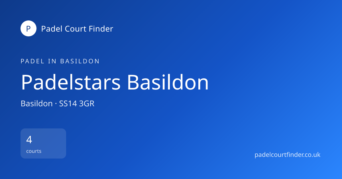 Padelstars Basildon - Padel Court in Basildon | Padel Court Finder ...